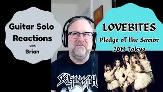 GUITAR SOLO REACTIONS ~ LOVEBITES ~ Pledge of the Savior