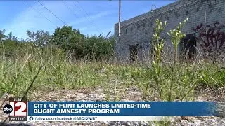 Flint's safe and clean summer initiatives continues with new amnesty program lowering blight ticket