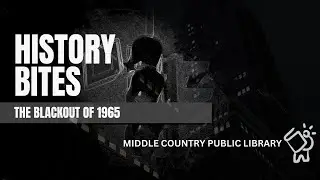 History Bites - The Blackout of 1965