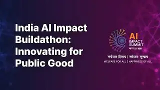 India AI Impact Buildathon: Innovating for Public Good