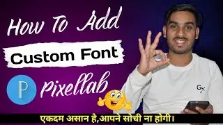 How to add custom fonts in pixellab 2022 | Tech Rescue