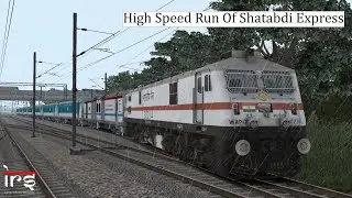 High Speed Run Of Shatabdi Express Behind The WAP7 HOG | Train Simulator 2021 | Indian Railways