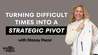 Making a Nontraditional Retail Pivot with Stacey Pecor