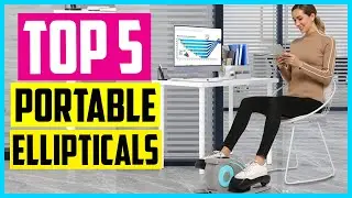 Top 5 Best Portable Ellipticals in 2021