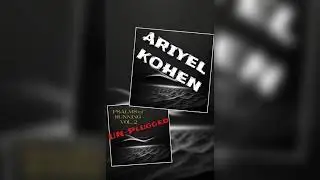 ARIYEL KOHEN UNPLUGGED: LUCIFER BREAKDOWN