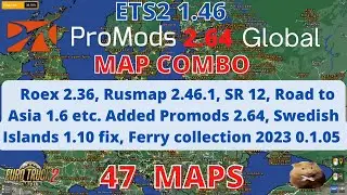 ETS2 1.46 PROMODS 2.64 GLOBAL MAP COMBO       47 Maps