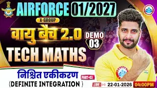 Airforce 1 2027 Technical Maths Classes | वायु बैच 2.0 Demo Class 03 | Definite Integration