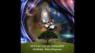 Meditatie-Het pad van de toekomst