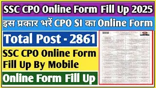 SSC CPO SI form fill up 2025 | Delhi Police SI form fill up 2025 | CPO SI form fill up 2025 