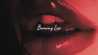 Burning Lips&hellip; feels like fire under my skin (playlist)