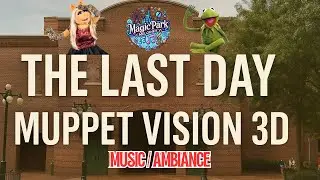 Muppet Vision 3D Last Day | Disney World Ambient Sights, Music & Park Atmosphere