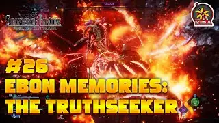 EBON MEMORIES: THE TRUTHSEEKER - STRANGERS OF PARADISE - NO COMMENTARY GAMEPLAY