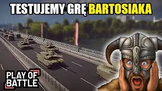 KAŁACH TESTUJE BETĘ PLAY OF BATTLE - NADCHODZĄCA GRA BARTOSIAKA