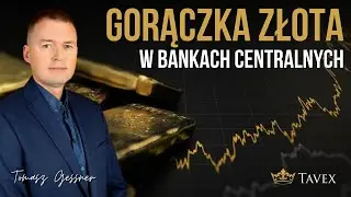 Dlaczego BANKI CENTRALNE kupują CORAZ WIĘCEJ ZŁOTA?