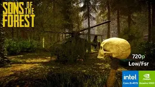 Sons Of The Forest on i5 4570 | Quadro K620 | 12Gb Ram | 720p Low/Fsr Performance