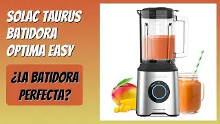 RESE&Ntilde;A (2026) : Solac Taurus Batidora Optima Easy. DETALLES
