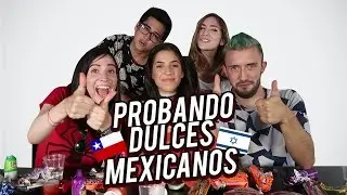 ISRAELITAS Y CHILENA PRUEBAN DULCES MEXICANOS - #VINEVSTWITTER
