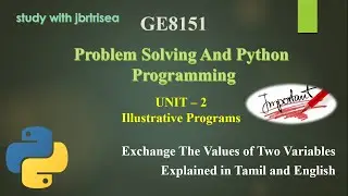 EXCHANGE THE VALUES OF TWO VARIABLES IN PYTHON / Explained in Tamil and English