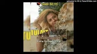 O-Rham (masta slings) - TULAIT MAMA - ft Kimbe Craft - (Moombah Chill 2023) - [EyeZaguraProduction]