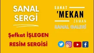 Sefkat İŞLEGEN Resim Sergisi