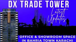 DX Trade Tower - Latest Updates - Office & Showroom Space in Bahria Town Karachi