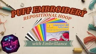 Embrillance: Repositional hoop with Puff Embroidery