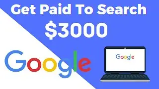 Earn $3,000+ Searching Google $200 Per Search - Make Money Online 2022