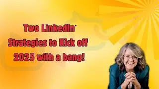 Kick off 2025 on LinkedIn with these top strategies for success!