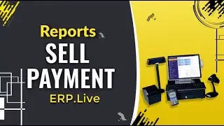 How To Check Sell Payment Reports in ERP.Live