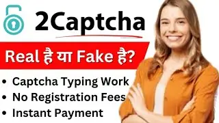 Captcha Typing Job 2025| 2Captcha Real or Fake | 2Captcha Earn Money 