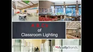 The A, B, C's of School Lighting Renovation Projects and Classroom Lighting Solutions