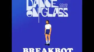 Breakbot Dance On Glass Mix pt. 1