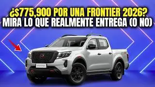 ¡Verdad impactante de la nueva Nissan Frontier 2026! ¿Vale REALMENTE lo que cuesta