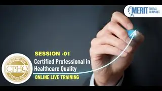 Certified Professional in Healthcare Quality (CPHQ) Online Course Demo