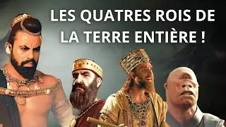 LES QUATRES ROIS QUI ONT GOUVERNÉ LA TERRE ENTIÈRE DE L'EST À L'OUEST ! 😳