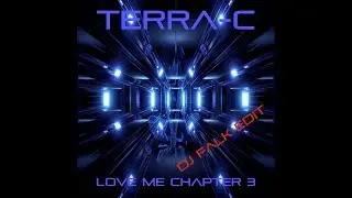 Terra-C - Love Me (Chapter 3) DJ Falk Edit #djfalk #trance  #synthwave #newretrowave