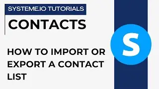 How to import or export a contact list | systeme.io tutorials