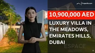 043 [Chinese] Discover Elegance in Emirates Hills:A Tour of the 10.9M AED Villa in the Meadows,Dubai