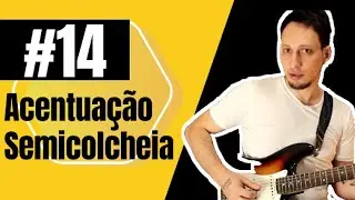 Guitarra Rock: Como Dominar a Acentuação de Semicolcheias!