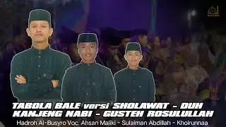 TABOLA BALE VERSI SHOLAWAT || DUH KANJENG NABI ABDINAH || GUSTEH ROSULULLAH LAHIRNYA