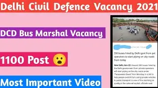 Delhi Civil Defence Bus Marshal vacancy 2021 | 1100Post | DCD BUS Marshal Recruitment