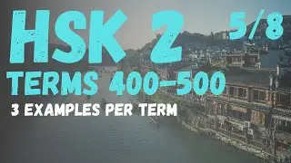 Chinese HSK 2 Lesson | Part 5/8 | Terms 400-500 | Listening Practice