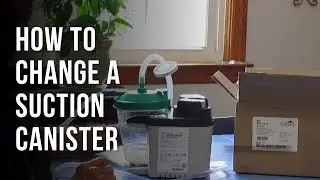 How to replace a suction canister & tubing