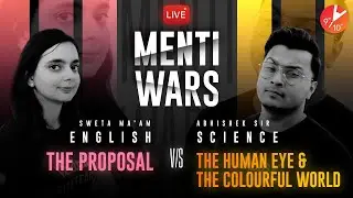 Science 8 Vs English 12 | The Human Eye and the Colourful World Vs The Proposal | CBSE 10 Menti War