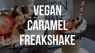 VEGAN CARAMEL FREAKSHAKE (healthy)