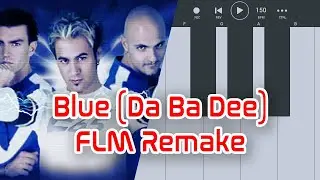 Eiffel 65 Blue (Da Ba Dee) FL Studio Mobile Remake | Euro-Dance Beat Recreated on FLM