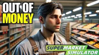 Costly Expansion & Restocking | Supermarket Simulator Gameplay | Part 18