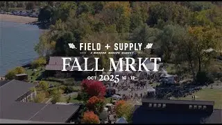 Field + Supply Fall MRKT 2025