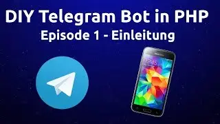 E01 - Einleitung - DIY Telegram Bot in PHP