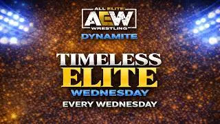 TIMELESS ELITE WEDNESDAY | #AEW DYNAMITE | WATCH ALONG |POST SHOW |WWT | 1.21.26